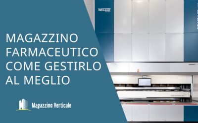 Magazzino farmaceutico, come gestirlo al meglio