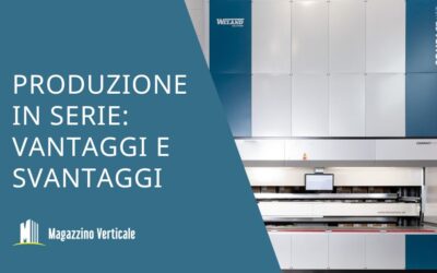 Produzione in Serie: Cosa Significa, Vantaggi e Svantaggi