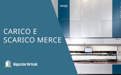 Carico e scarico merce nel magazzino verticale automatico